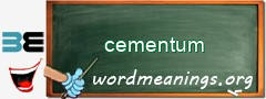 WordMeaning blackboard for cementum